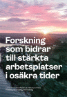 Bokomslag-Forskning som bidrar till stärkta arbetsplatser i osäkra tider
