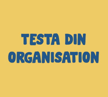 Testa din organisation
