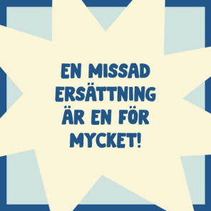 En missad ersättning är en för mycket