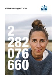 Afa Försäkrings hållbarhetsrapport 2021 med en omslagsbild på en kvinna med håret uppsatt i knut.