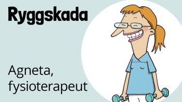 Agneta, fysioterapeut, ryggskada